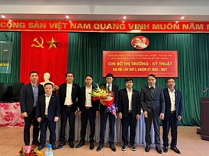 ĐẠI HỘI ĐẢNG CHI BỘ QUẢN LÝ, THỊ TRƯỜNG - KỸ THUẬT VÀ SẢN XUẤT - CƠ ĐIỆN NHIỆM KỲ 2025 - 2027